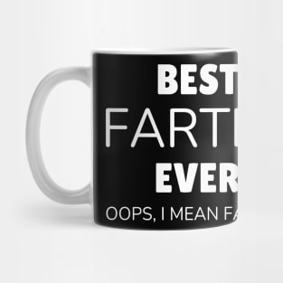 Funny Fathers Day Best Farter Ever Oops I Mean Father Fart Mug